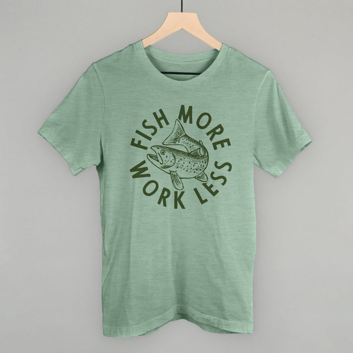 Fish More Work Less Printed Shirts