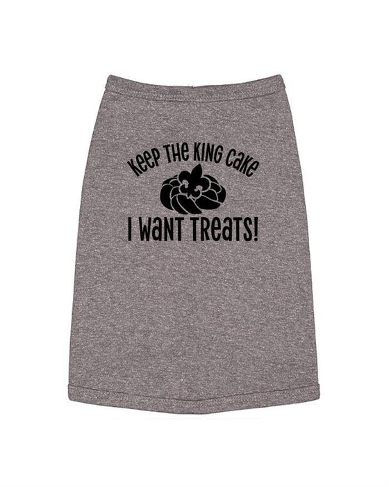 Keep the King Cake I Want Treats Dog Shirt