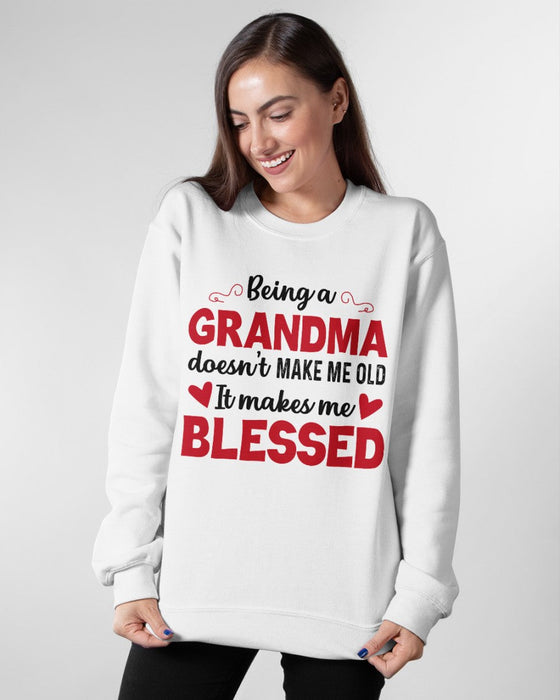 BEING A GRANDMA DOESN'T MAKE ME OLD- IT MAKES ME BLESSED